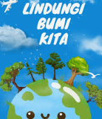 Melindungi Bumi dan Alam Kita
